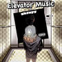 Elevator Music (Explicit)