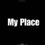 My Place (Explicit)