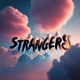 Strangers