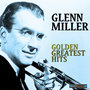 Glenn Miller Golden Greatest Hits