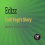 Todt Vogt's Story (Edizz's Secret Dub)