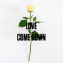 Love Come Down