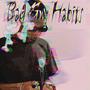 Bad Guy Habits (Explicit)