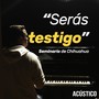 Serás Testigo Acústico