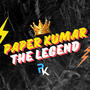 Paper Kumar the Legend