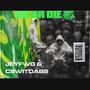 Do Or Die (feat. CswitdaB$) [Explicit]