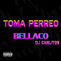 Toma Perreo Bellaco (Explicit)