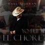 Yo Fui El Chore (Explicit)