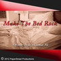 Make the Bed Rock (feat. Jamal Ali)