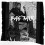 Bag Talk (Explicit)