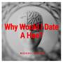 Why Would I Date a Hoe? (Remastered)