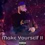 Make Yourself 2 (Explicit)