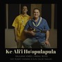 Ke Aliʻi Hoʻopulapula (feat. Robert Cazimero & Kupu Dalire-Naauao)