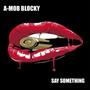 say something (feat. shiz yae & og-k) [Explicit]