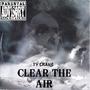 Clear The Air Freestyle (Explicit)