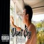 Don't Cry (Explicit)