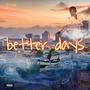 Better Days (Explicit)