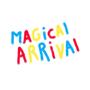 Magical arrival