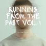 Running from the Past, Vol. 1 (Explicit)