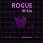 ROGUE NINJA (Explicit)