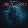 Chrome Roses