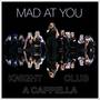 Mad At You (A Cappella Cover)