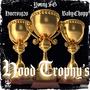 Hood Trophy's (feat. Huero1920 & BabyChopp) [Explicit]