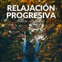 Relajación Progresiva - Música Antiestrés