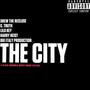 The City (feat. C. Truth, Lilo Key, Harry Heist & BIP) [Explicit]