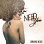 Need You (feat. Blu) - Single