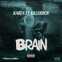 Brain (feat. Killer Boy) [Explicit]