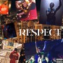 Respect (feat. Dee Gomes) [Explicit]