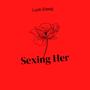 Sexin Her (Explicit)