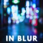 In Blur