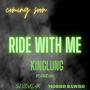 Ride with me (feat. Singular & Mobbo Rawbo) [Explicit]