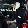 Broke The Code (Explicit)