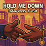 Hold Me Down (feat. Pruitt)