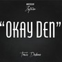 Okay Den (feat. Zaytoven) [Explicit]