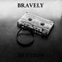 Bravely