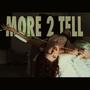 MORE 2 TELL (Explicit)