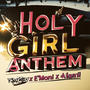 Holy Girl Anthem (feat. Alanii & E’moni)