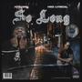 So long (feat. HGS Lyrical) [Explicit]