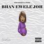 Bhan Ewele Joh (feat. DJ Mujava)