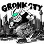 Gronk City (Explicit)