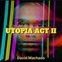 Utopia Act II