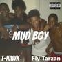 Mud Boy (feat. Fly Tarzan) [Explicit]