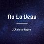 No Lo Veas (Explicit)