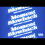 Moment Blowback (feat. TORAUMA) [Explicit]