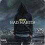 Bad Habits (Explicit)