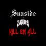 Kill Em All (feat. SCUM) [Explicit]